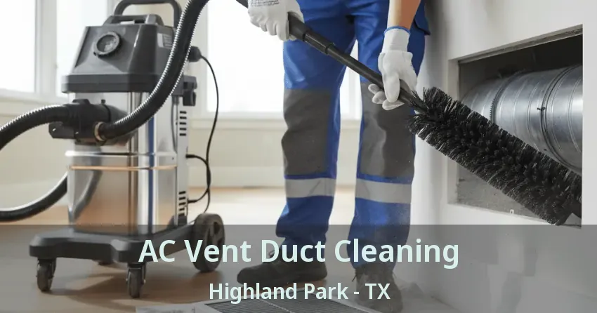 AC Vent Duct Cleaning Highland Park - TX