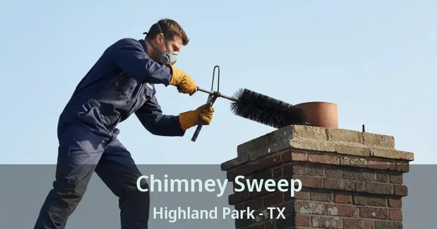 Chimney Sweep Highland Park - TX