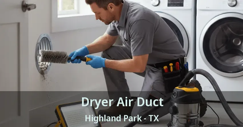 Dryer Air Duct Highland Park - TX