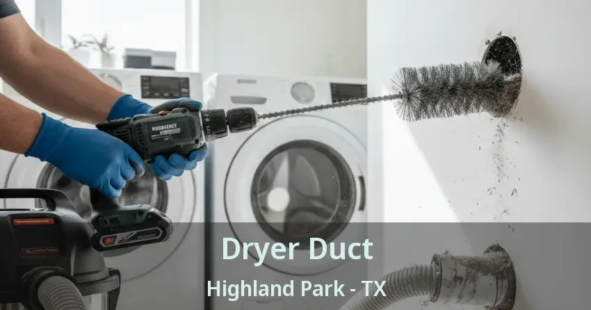 Dryer Duct Highland Park - TX
