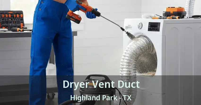 Dryer Vent Duct Highland Park - TX