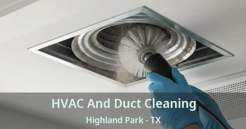 HVAC And Duct Cleaning Highland Park - TX