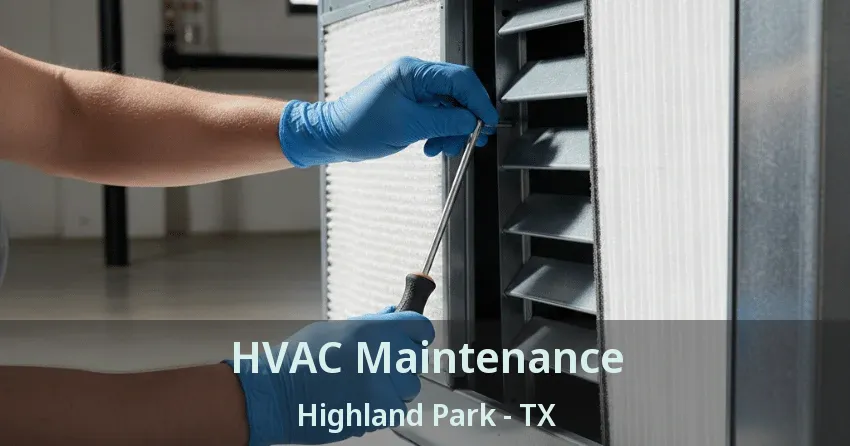 HVAC Maintenance Highland Park - TX